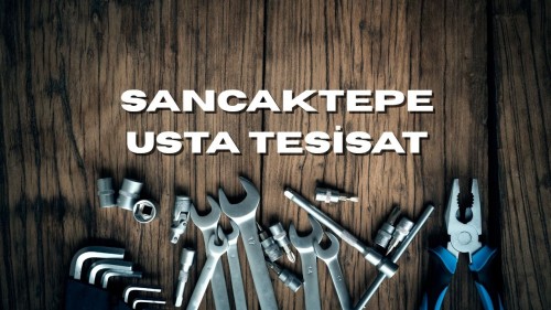 Sancaktepe Tesisat Hizmetleri