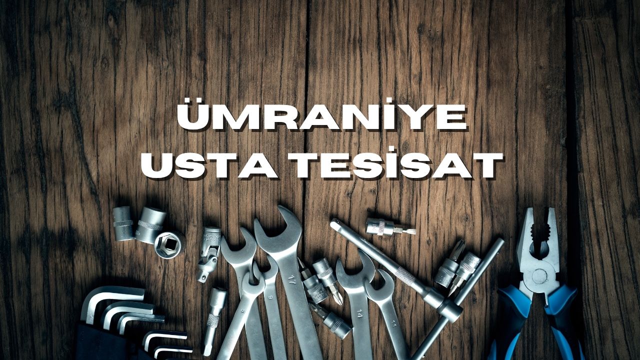  Ümraniye Tesisat Hizmetleri 